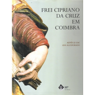 FREI CIPRIANO DA CRUZ EM COIMBRA